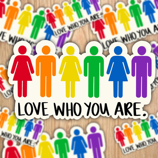 Love who you are pride sticker