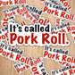 Pork Roll Water Proof Sticker