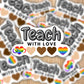 Teach with Love unity Waterproof sticker