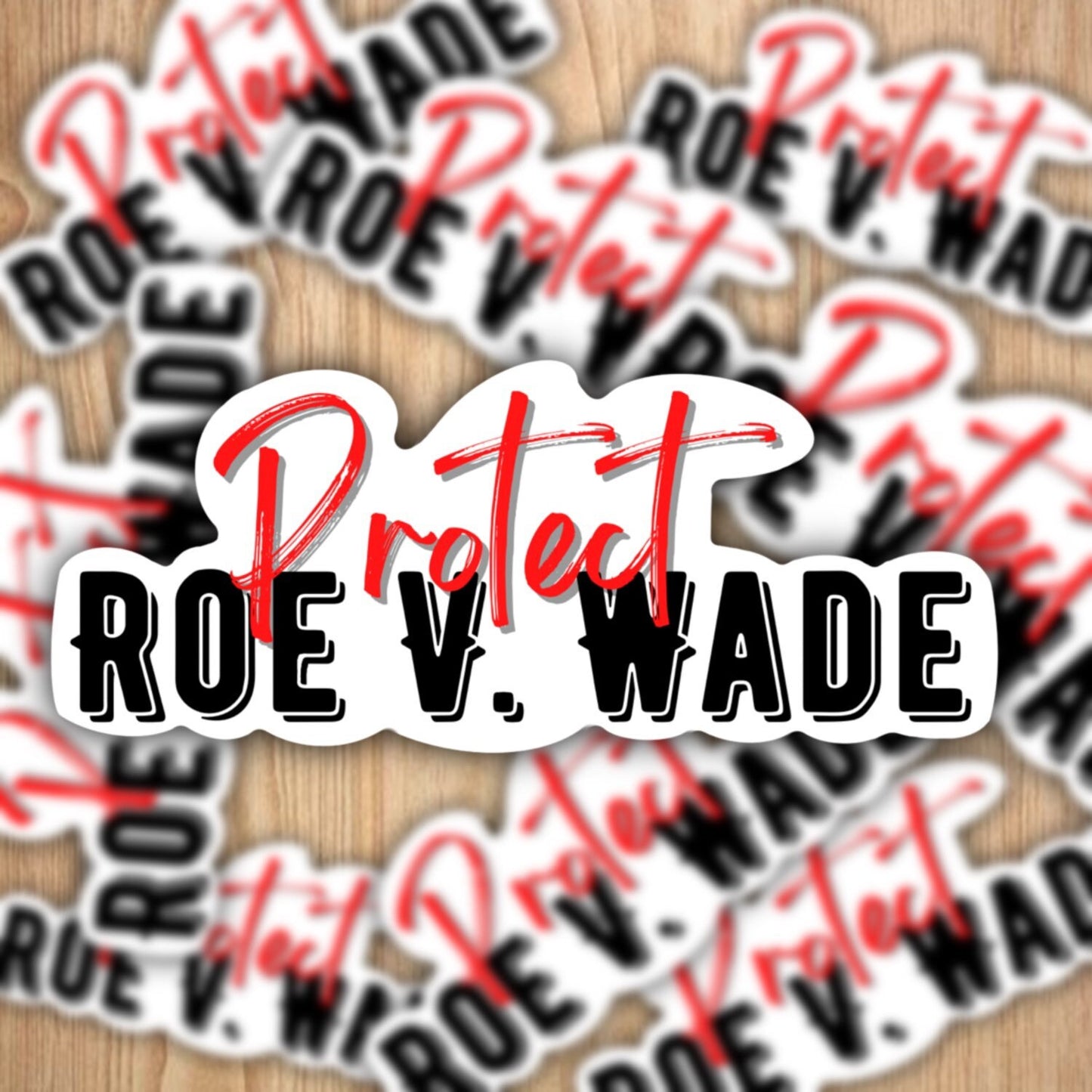 Roe v. Wade Pro Choice Waterproof sticker, Abortion ban sticker